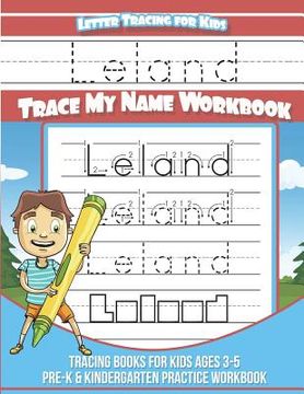 portada Leland Letter Tracing for Kids Trace my Name Workbook: Tracing Books for Kids ages 3 - 5 Pre-K & Kindergarten Practice Workbook (en Inglés)