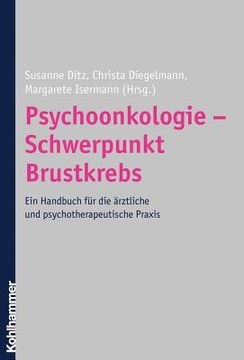 portada Psychoonkologie - Schwerpunkt Brustkrebs: Ein Handbuch Fur Die Arztliche Und Psychotherapeutische PRAXIS (en Alemán)
