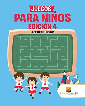 portada Juegos Para Niños Edición 4: Laberintos Libros (in Spanish)