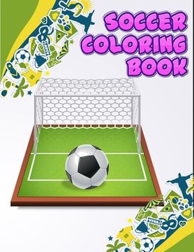 portada Soccer Coloring Book: Excellent Coloring Book For Kids, Football, Baseball, Soccer, lovers and Includes Bonus Activity 100 Pages (Coloring B (en Inglés)