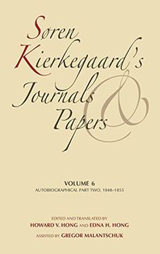 portada Soren Kierkegaard's Journals and Papers, Volume 6: Autobiographical, Part Two, 1848-1855 (en Inglés)
