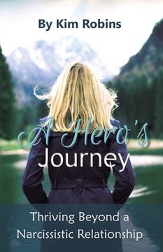 portada A Hero's Journey: Thriving Beyond a Narcissistic Relationship