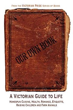 portada Our own Book - a Victorian Guide to Life 