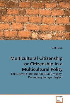 portada multicultural citizenship or citizenship in a multicultural polity (en Inglés)