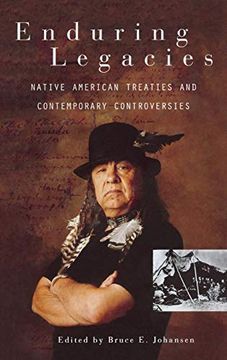 portada Enduring Legacies: Native American Treaties and Contemporary Controversies (en Inglés)