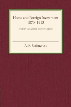 portada Home and Foreign Investment, 1870-1913 (en Inglés)