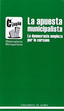 portada Apuesta Municipalista: La Democracia Empieza por lo Cercano (in Spanish)