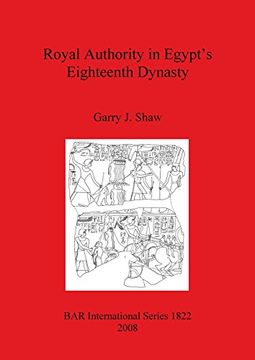portada royal authority in egypt's eighteenth dynasty (en Inglés)