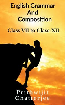 portada English Grammar And Composition: Class - VI to Class - XII (en Inglés)