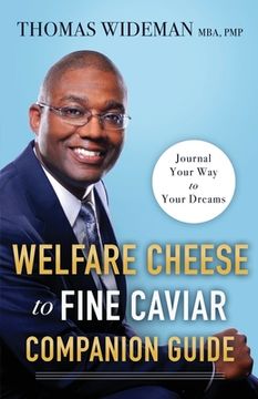 portada Welfare Cheese to Fine Caviar Companion Guide: Journal Your Way to Your Dreams (en Inglés)