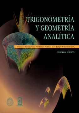Libro Trigonometría y Geometría Analítica, Gonzalo Masjuan,Fernando  Arenas,Felipe Villanueva, ISBN 9789561408708. Comprar en Buscalibre