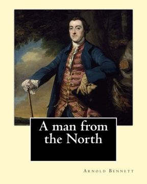 portada A man from the North. By: Arnold Bennett: Novel