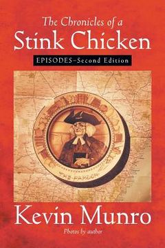 portada The Chronicles of a Stink Chicken: Episodes - Second Edition (en Inglés)