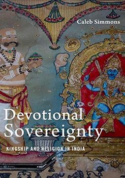 portada Devotional Sovereignty: Kingship and Religion in India (Aar Religion Culture and History) (en Inglés)