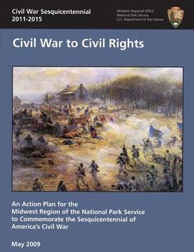 portada Civil War Sesquicentennial 2011-2015: Civil War to Civil Rights (en Inglés)