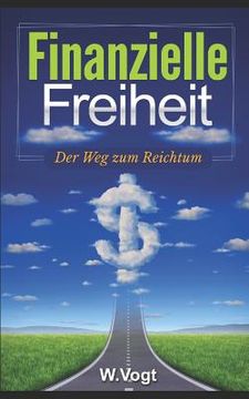 portada Finanzielle Freiheit: Wie Man Vermögen Aufbaut (in German)