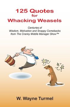 portada 125 quotes for whacking weasels (en Inglés)