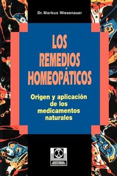 portada Los Remedios Homeopaticos Origen y Aplicacion de los Medicamentos Naturales (in Spanish)