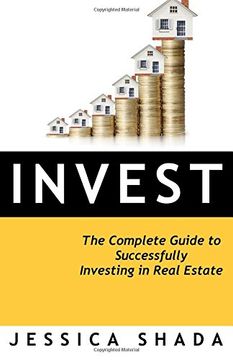 portada Invest: The Complete Guide to Successfully Investing in Real Estate