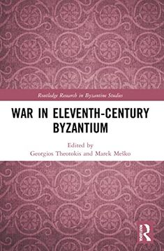 portada War in Eleventh-Century Byzantium (Routledge Research in Byzantine Studies) (en Inglés)