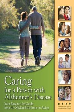 portada Caring for a Person with Alzheimer's Disease: Your Easy -to-Use- Guide from the National Institute on Aging (en Inglés)