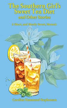 portada The Southern Girl's Sweet tea Diet and Other Stories (en Inglés)