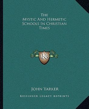 portada the mystic and hermetic schools in christian times (en Inglés)