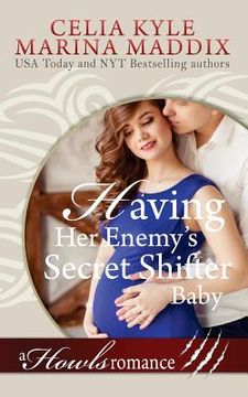 portada Having Her Enemy's Secret Shifter Baby - Howls Romance (Paranormal Shapeshifter (en Inglés)