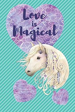 portada Love is Magical: White Horse With Hearts (Hearts and Horses Nots) 