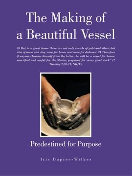 portada The Making of a Beautiful Vessel: Predestined for Purpose