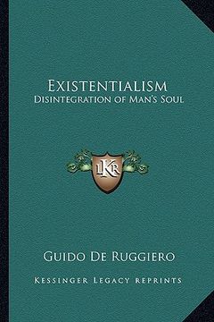 portada existentialism: disintegration of man's soul (in English)