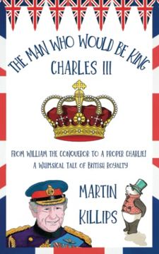 portada The man who Would be King Charles iii (en Inglés)