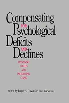 portada Compensating for Psychological Deficits and Declines: Managing Losses and Promoting Gains (en Inglés)