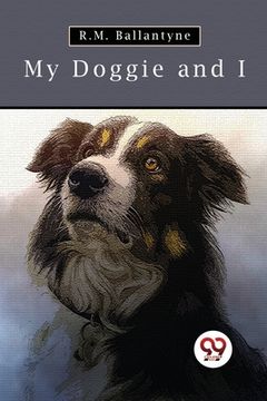 portada My Doggie And I (en Inglés)