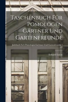 portada Taschenbuch Für Pomologen Gärtner Und Gartenfreunde [electronic Resource]; v.8 (en Inglés)