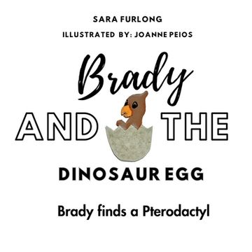 portada Brady and the Dinosaur Egg- Brady finds a Pterodactyl (en Inglés)