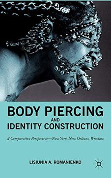 portada Body Piercing and Identity Construction: A Comparative Perspective ― new York, new Orleans, Wroc? Aw 