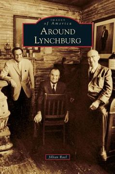 portada Around Lynchburg (en Inglés)