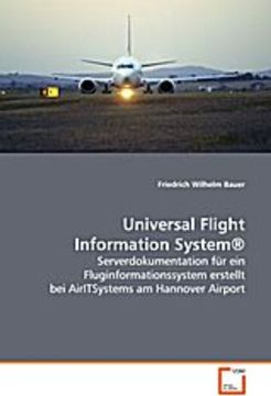 portada Universal Flight Information System®: Serverdokumentation für ein Fluginformationssystemerstellt bei AirITSystems am Hannover Airport