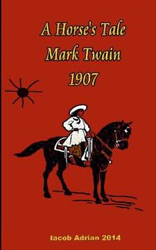 portada A Horse's Tale Mark Twain 1907 (en Inglés)