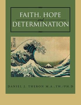 portada Faith, Hope and Determination (en Inglés)