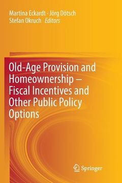 portada Old-Age Provision and Homeownership - Fiscal Incentives and Other Public Policy Options