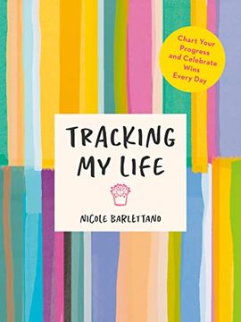 portada Tracking My Life: Chart Your Progress and Celebrate Wins Every Day (in English)