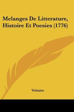 portada Melanges De Litterature, Histoire Et Poesies (1776) (en Francés)