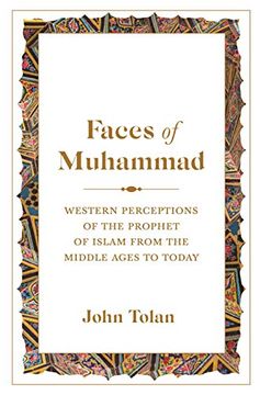 portada Faces of Muhammad: Western Perceptions of the Prophet of Islam From the Middle Ages to Today (in English)