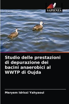 portada Studio delle prestazioni di depurazione dei bacini anaerobici al WWTP di Oujda (en Italiano)