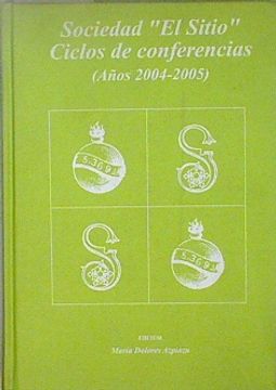 portada Ciclos de Conferencias Años 2004-2005 Sociedad el Sitio