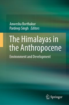 portada The Himalayas in the Anthropocene: Environment and Development (en Inglés)