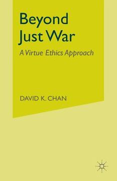 portada Beyond Just War: A Virtue Ethics Approach (en Inglés)