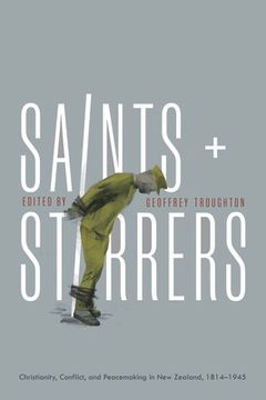 portada Saints and Stirrers: Chrsitianity, Conflict and Peacemaking in New Zealand, 1814-1945 (en Inglés)